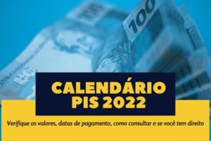 Calendário PIS 2022 Atualizado: Saiba como consultar e recebe e o calendário completo