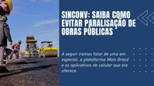 Sinconv: Saiba como evitar paralisação de obras públicas