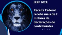 Imposto de Renda 2023: Receita Federal recebe mais de 2 milhões de declarações de contribuintes