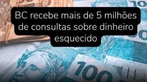 BC recebe mais de 5 milhões de consultas sobre “dinheiro esquecido”