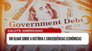 Calote Americano: Um Olhar Sobre a História e Consequências Econômicas