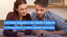 Certidão Negativa de Débito Federal: A Chave para a Conformidade Financeira