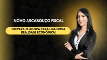 Novo Arcabouço Fiscal: Prepare-se agora para uma Nova Realidade Econômica!