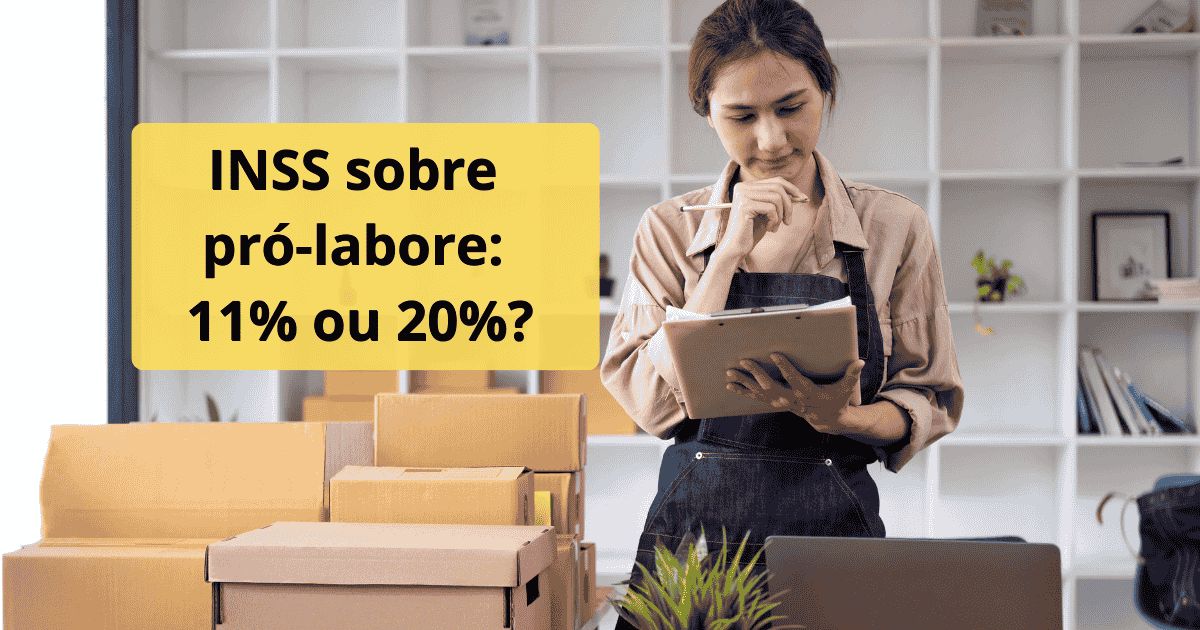 INSS sobre pró-labore: 11% ou 20%?