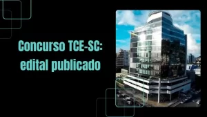 Concurso TCE-SC 2026: edital publicado com 20 vagas para auditor fiscal