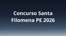 Concurso Santa Filomena PE 2026: 209 vagas para todos os níveis, salários até R$12.000