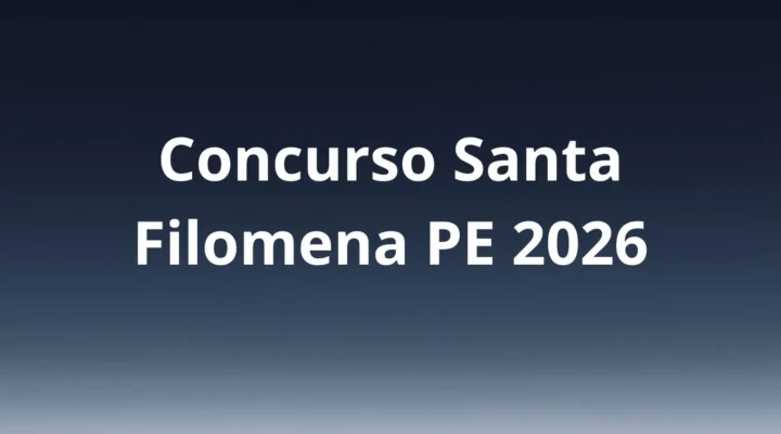 Concurso Santa Filomena PE 2026: 209 vagas para todos os níveis, salários até R$12.000