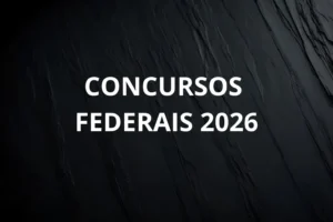 Concursos Federais 2026: Mais de 163 mil vagas previstas! Segurança, Saúde e mais!