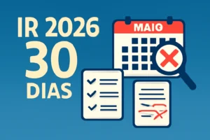 IR 2026: Últimos 30 dias! Fuja da malha fina e garanta sua restituição com estas dicas cruciais